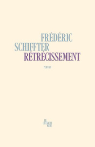 Rétrécissement - Schiffter Frédéric
