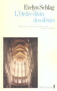 L'ordre divin des désirs - Schlag Evelyn