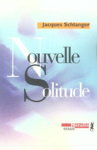Nouvelle Solitude - Schlanger Jacques