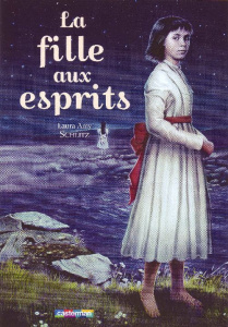 La fille aux esprits - Schlitz Laura Amy ; Pinchot Antoine