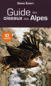 Guide des oiseaux des Alpes - Schmitt Gérard