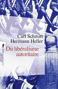 Du libéralisme autoritaire - Schmitt Carl ; Heller Hermann