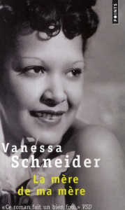 La mère de ma mère - Schneider Vanessa