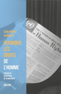 Refonder les droits de l'homme - Schouppe Jean-Pierre ; Pinto de Albuquerque Paulo