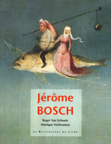 Jérôme Bosch. 3e édition - Schoute Roger Van ; Verboomen Monique
