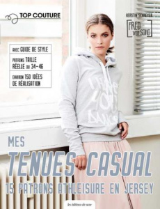 Mes tenues Casual. 15 patrons athleisure en jersey - Schreyer Herstin