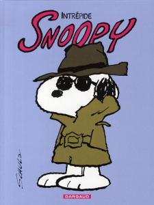 Snoopy Tome 3 : Intrépide Snoopy - Schulz Charles Monroe ; Daubannay Jeanine