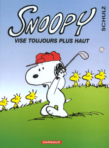 Snoopy Tome 25 : Snoopy vise toujours plus haut - Schulz Charles Monroe ; Shackleton Anthéa