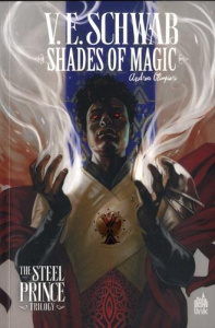 Shades of Magic Tome 3 : The Rebel Army - Schwab V.E. ; Olimpieri Andrea