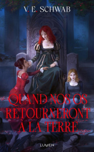 Quand nos os retourneront à la terre. Edition collector - Schwab V. E. ; Tamae-Bouhon Mathilde ; Marchon Omb