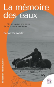 La mémoire des eaux - Schwartz Benoit