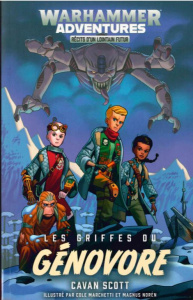 Les griffes du Génovore - Scott Cavan ; Marchetti Cole ; Norén Magnus ; Vess