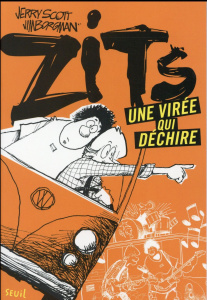 Zits Tome 2 : Une virée qui déchire - Scott Jerry ; Borgman Jim ; Sarda Yves