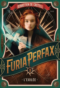Furia Perfax Tome 3 : L'Exilée - Castell Sébastien de ; Devaux Laetitia