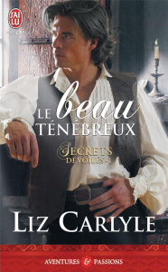Secrets dévoilés Tome 1 : Le beau ténébreux - Carlyle Liz ; Berthet Catherine