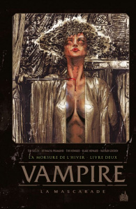Vampire La Mascarade : La morsure de l'hiver Tome 2 - Seeley ; Howard ; Pramanik ; Gooden