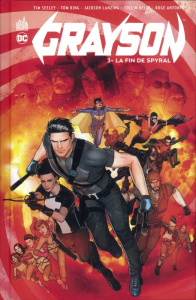 Grayson Tome 3 : La fin de Spyral - Seeley Tim ; King Tom ; Lanzing Jackson ; Kelly Co