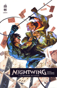 Nightwing rebirth Tome 5 : La revanche de Raptor - Seeley Tim ; Fernandez Javier ; Mendonça Miguel ;