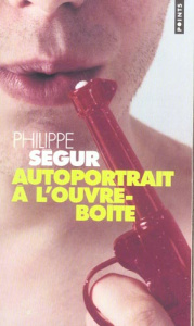 Autoportrait à l'ouvre-boîte - Ségur Philippe