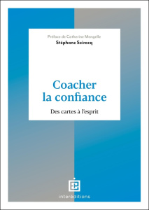 Coacher la confiance. Des cartes à l'esprit - Seiracq Stéphane ; Mengelle Catherine