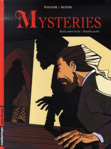 Mysteries Tome 2 : Seule contre la loi. Seconde partie - Seiter Roger ; Wagner Vincent