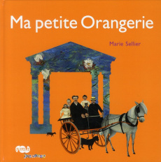 Ma petite Orangerie - Sellier Marie
