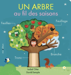 Un arbre au fil des saisons - Otter Isabel ; Semple David ; Duteil Julie