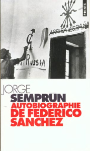 Autobiographie de Federico Sànchez - Semprun Jorge