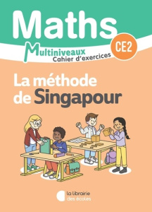 Maths CE2 La méthode de Singapour. Cahier d'exercices multiniveaux, Edition 2025 - Senez Dominique