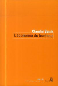 L'économie du bonheur - Senik Claudia