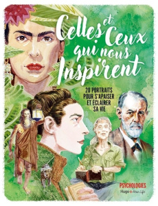 Celles et ceux qui nous inspirent. 20 portraits pour s'apaiser et éclairer sa vie - Senk Pascale ; Parent Olivier