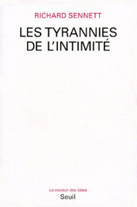 Les tyrannies de l'intimité - Sennett Richard