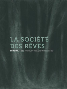 Sensibilités N° 4 : La société des rêves - Lahire Bernard ; Mazurel Hervé