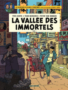 Les aventures de Blake et Mortimer Tome 25 : La vallée des immortels. Tome 1, Menace sur Hong Kong - Sente Yves ; Berserik Teun ; Van Dongen Peter ; Ja
