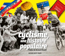 Le cyclisme, une histoire populaire - Sergent Pascal ; Hinault Bernard