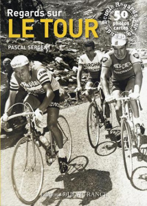Regards sur le tour. 50 photos cartes - Sergent Pascal
