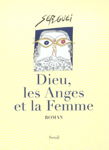 Dieu, les anges et la femme - SERGUEI