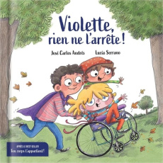 Violette, rien ne l'arrête ! - Andrés José Carlos ; Serrano Lucia ; Ericksen Ian