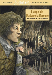 L'appel de Madame la Baronne - Edition spéciale en noir & blanc - Servais Jean-Claude ; Beaucarne Julos