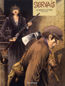 La hache et le fusil. Edition intégrale - Servais Jean-Claude ; Bissot Jean-Claude ; Frippia