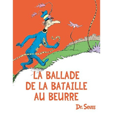 La ballade de la bataille au beurre - SEUSS DOCTEUR