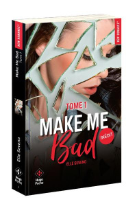 Make me bad Tome 1 - Séveno Elle