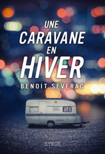 Une caravane en hiver - Séverac Benoît ; Al Masri Maram