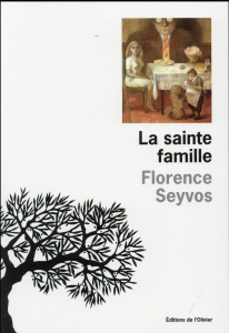 La Sainte famille - Seyvos Florence