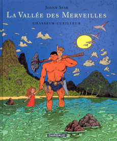 La Vallée des Merveilles Tome 1 : Chasseur-Cueilleur - Sfar Joann ; Findakly Brigitte
