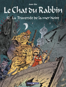 Le Chat du Rabbin Tome 12 : La traversée de la mer Noire - Sfar Joann ; Findakly Brigitte