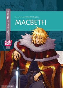 Les classiques en manga : Macbeth - Shakespeare William ; Guizot François ; Seigneurge