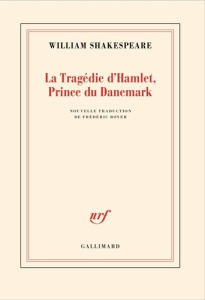 La Tragédie d'Hamlet, prince du Danemark - Shakespeare William ; Boyer Frédéric