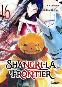 Shangri-La Frontier Tome 16 - KATARINA/FUJI