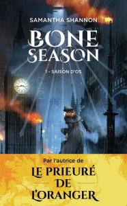 The Bone Season Tome 1 : Saison d'os - Shannon Samantha ; Kuntzer Benjamin